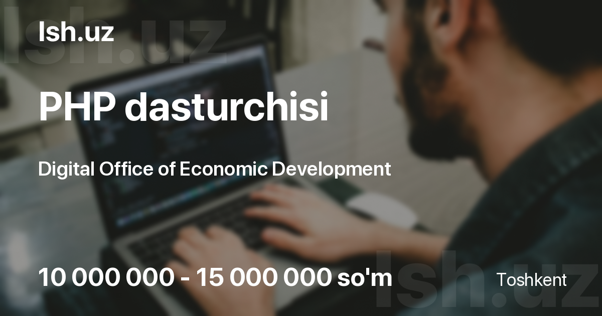 Вакансия php программист в Ташкенте, опыт от 2 лет, ЗП 10 000 000 - 15 ...
